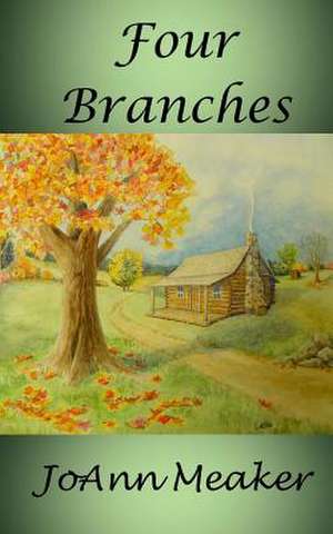 Four Branches de JoAnn Meaker