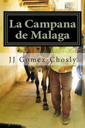 La Campana de Malaga de Gomez-Chosly J. J