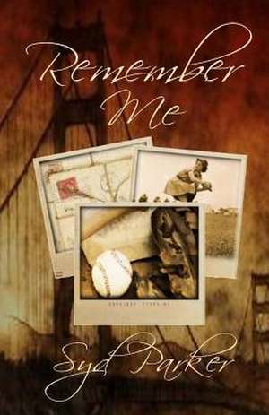 Remember Me de Syd Parker