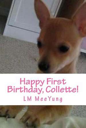 Happy First Birthday, Collette! de LM Meeyung