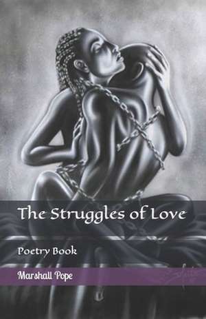 The Struggles of Love de Marshall Pope