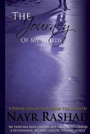 The Journey of My Words de Nayr Rashad