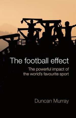 The Football Effect de MR Duncan Murray