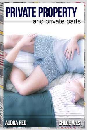 Private Property and Private Parts de Audra Red