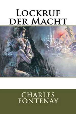 Lockruf Der Macht de Charles L. Fontenay