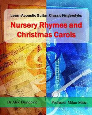 Learn Acoustic Guitar, Classic Fingerstyle de Alex Davidovic