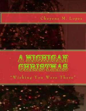 A Michigan Christmas de Cheyene M. Lopez