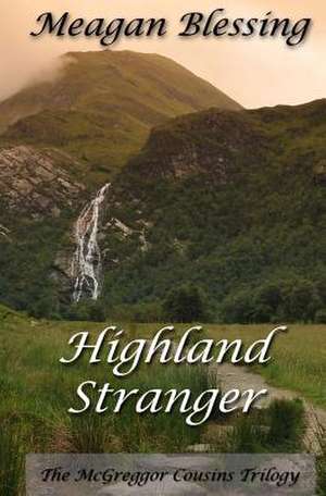 Highland Stranger de Meagan Blessing