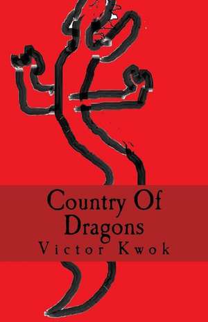 Country of Dragons de Victor W. Kwok