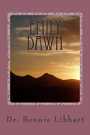 Emily Dawn de Bonnie Libhart