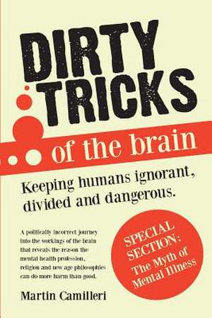 Dirty Tricks of the Brain de MR Martin Camilleri