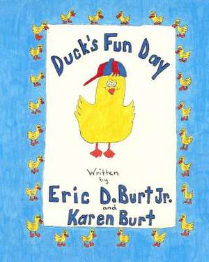 Duck's Fun Day de Karen M. Burt