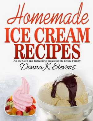 Homemade Ice Cream Recipes de Stevens, Donna K.