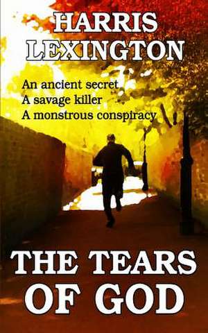 The Tears of God de Harris Lexington