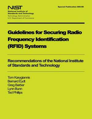 Guidelines for Securing Radio Frequency Identification System de U. S. Depar Tment of Commerce