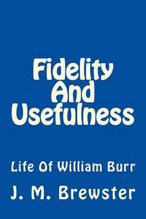 Fidelity and Usefulness de J. M. Brewster