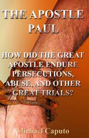 The Apostle Paul de Michael Caputo