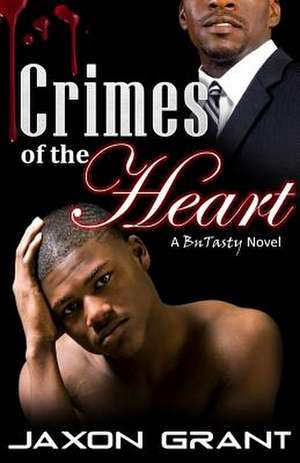 Crimes of the Heart de Jaxon Grant