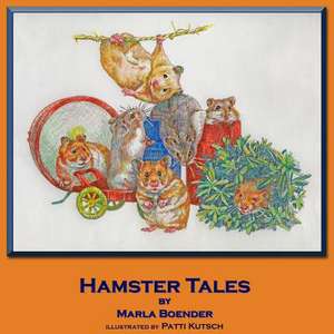 Hamster Tales de Marla Boender