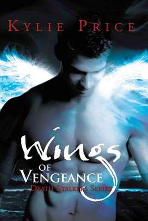 Wings of Vengeance de Kylie Price