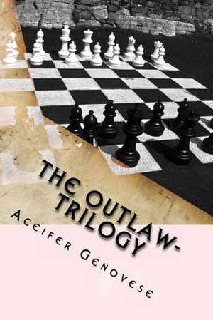 The Outlaw- Trilogy de Aceifer Genovese