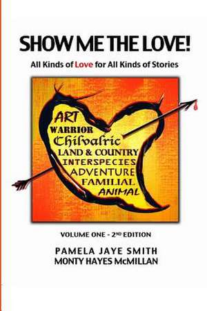 Show Me the Love! de Pamela Jaye Smith