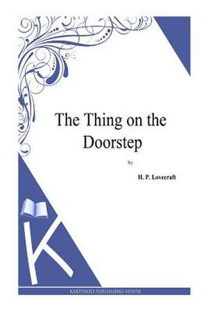 The Thing on the Doorstep de H. P. Lovecraft