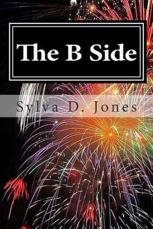 The B Side de Sylva D. Jones