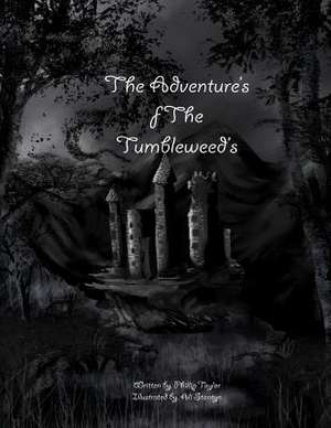 The Adventure's of the Tumbleweed's de Phillip Sean Taylor