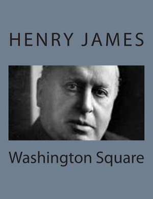 Washington Square de Henry James