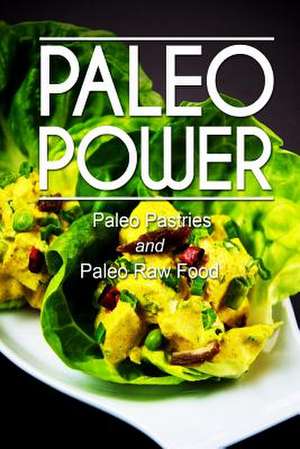 Paleo Power - Paleo Pastries and Paleo Raw Food de Paleo Power