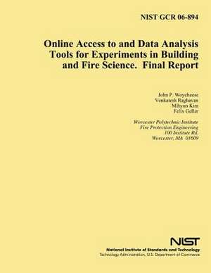 Online Access to and Data Analysis Tools for Experiments in Building and Fire Science. Final Report de U. S. Depar Tment of Commerce