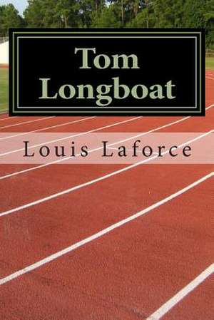 Tom Longboat de Louis Laforce