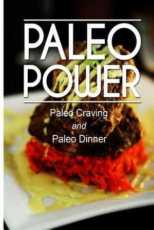 Paleo Power - Paleo Craving and Paleo Dinner de Paleo Paower