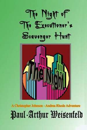 The Night of the Executioner's Scavenger Hunt de MR Paul-Arthur Weisenfeld