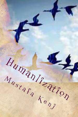 Humanlization de Mustafa Kenj