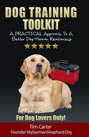 Dog Training Toolkit de Tim Carter