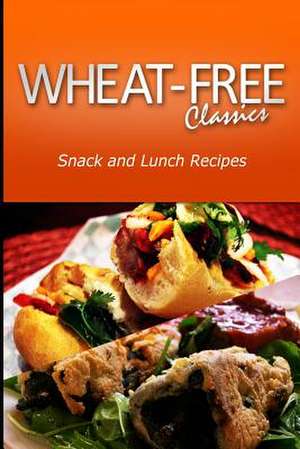 Wheat-Free Classics - Snack and Lunch Recipes de Wheat Free Classics Compilations