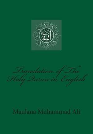 Translation of the Holy Quran in English de Maulana Muhammad Ali