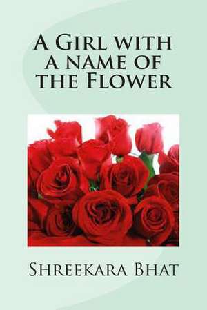 A Girl with a Name of the Flower de Shreekara Bhat