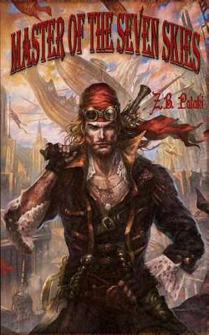 Master of the Seven Skies de Z. B. Pataki