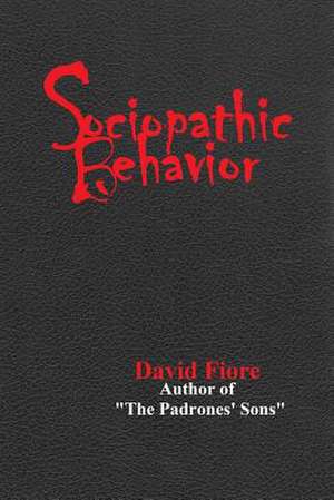 Sociopathic Behavior de David Fiore