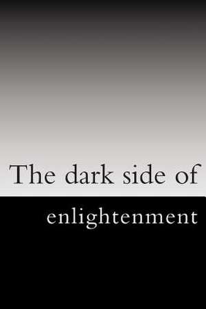 The Dark Side of Enlightenment de J. H. Muller