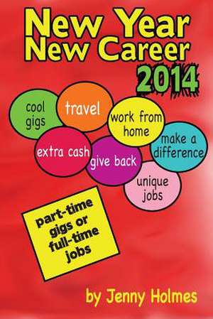 New Year New Career 2014 de Jenny Holmes