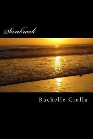 Sunbreak de Rachelle Ciulla