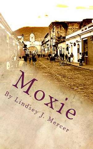 Moxie de Lindsey J. Mercer