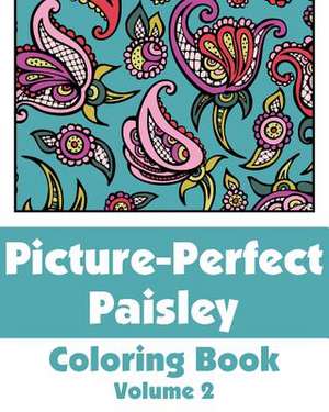 Picture-Perfect Paisley Coloring Book (Volume 2) de Various