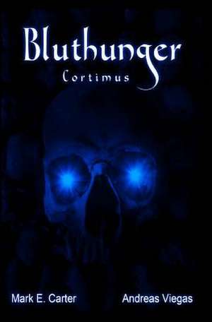 Bluthunger de Mark E. Carter