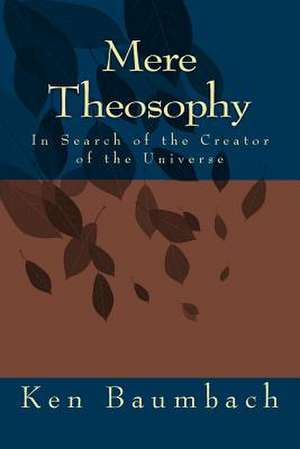 Mere Theosophy de Ken Baumbach