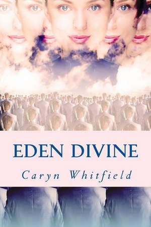 Eden Divine de Caryn Whitfield